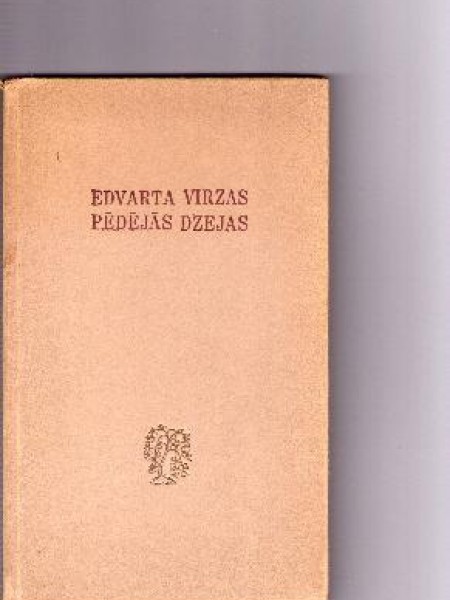 Edvarta Virzas pēdējās dzejas/Zelta Ābele-apgāds Latvju grāmata/pirmizdevums cietos vākos