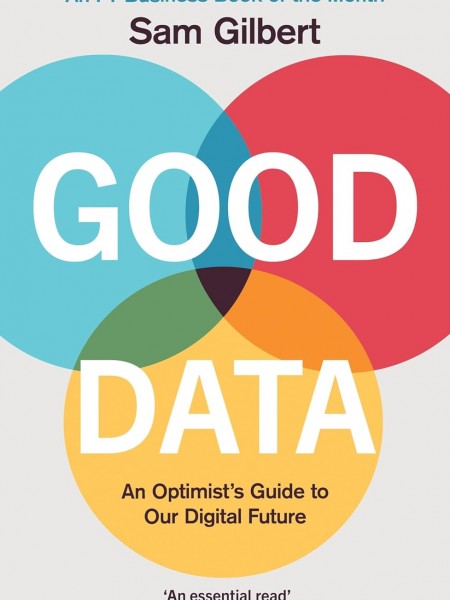 Good Data: An Optimist's Guide to Our Digital Future