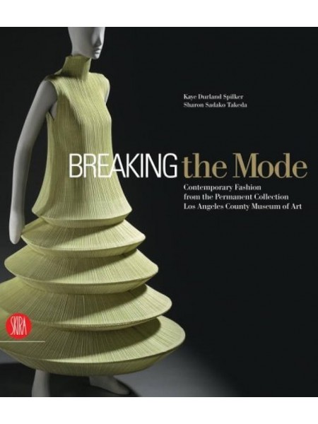 Breaking the Mode: Contemporary Fashion