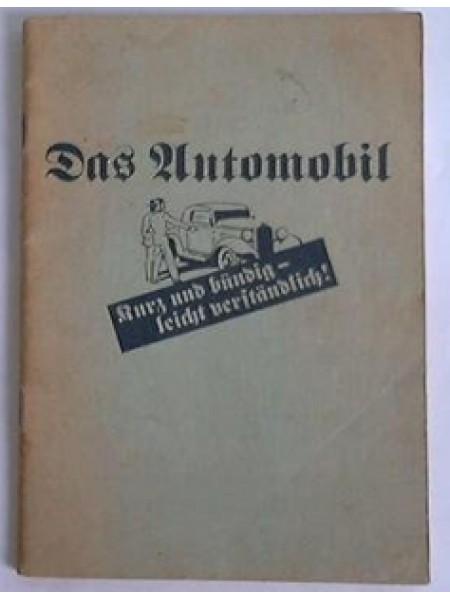 Das Automobil. Kurz und bündig - leicht verständlich