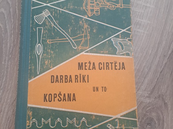 Meža cirtēja darba riki un to kopšana