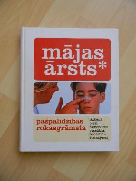 Mājas ārsts. Pašpalīdzības rokasgrāmata.