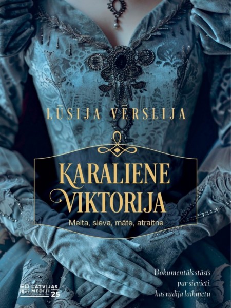 Karaliene Viktorija. Meita, sieva, māte, atraitne