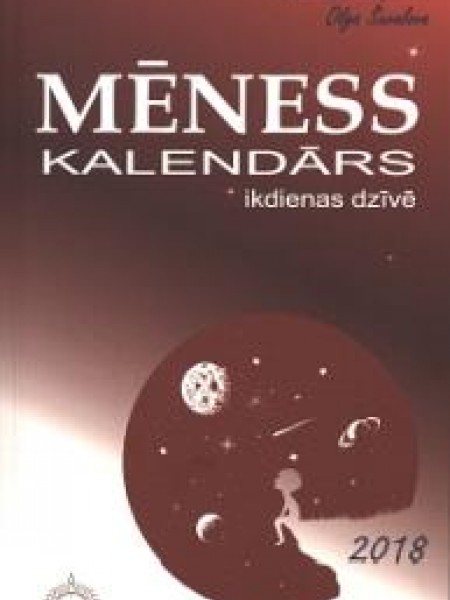 Mēness kalendārs ikdienas dzīvē, 2018