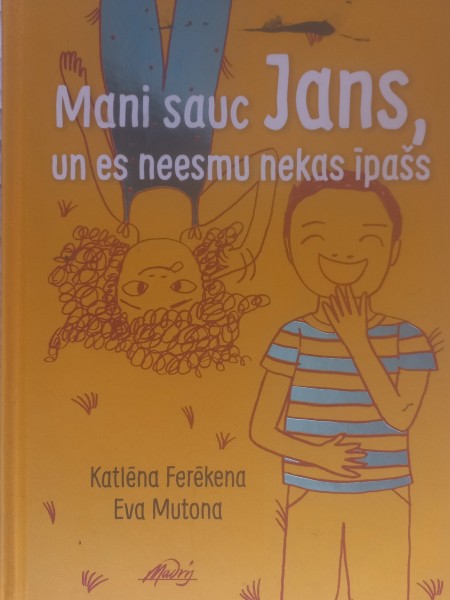 Mani sauc Jans, un es neesmu nekas īpašs