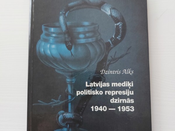 Latvijas mediķi politisko represiju dzirnās