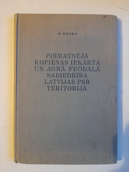 Pirmatnējā kopienas iekārta  un agrā feodālā sabiedrība Latvijas PSR teritorijā