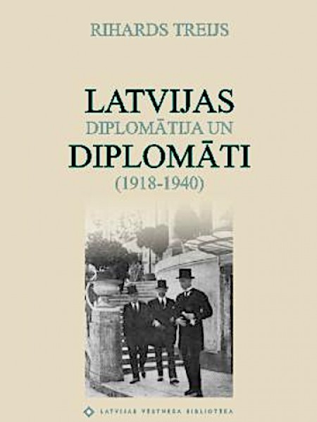 Latvijas diplomātija un diplomāti (1918-1940)