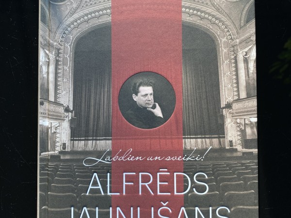 Labdien un sveiki! Alfrēds Jaunušans