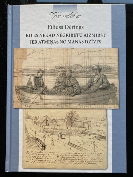 Ko es nekad negribētu aizmirst jeb atmiņas no manas dzīves