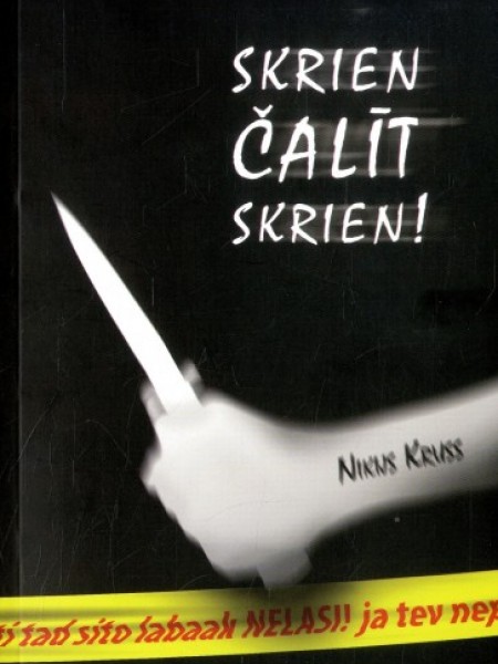 Skrien čalīt skrien!