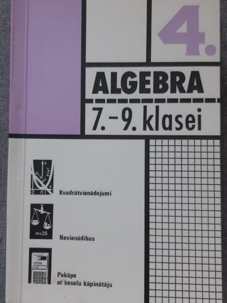Algebra 4. 7.-9. klasei