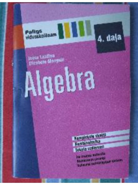 Algebra Palīgs vidusskolēnam 4.daļa