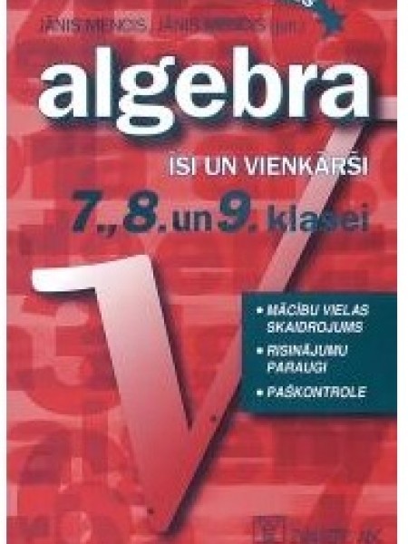 Algebra īsi un vienkārši 7., 8. un 9.klasei