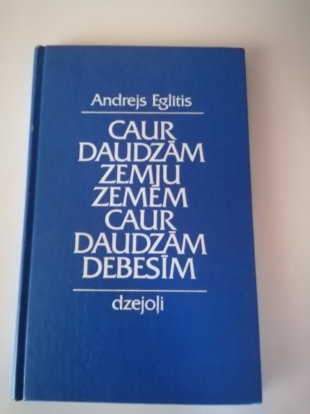 Caur daudzām zemju zemēm caur daudzām debesīm