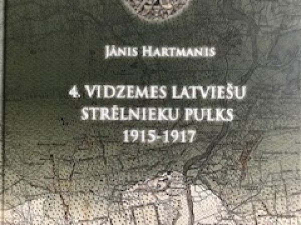4. Vidzemes latviešu strēlnieku pulks 1915 - 1917