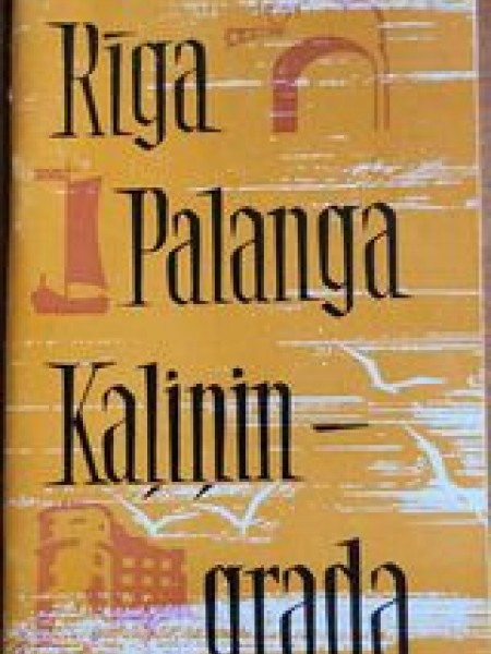 Rīga Palanga Kaļiņingrada