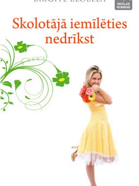 Skolotājā iemīlēties nedrīkst