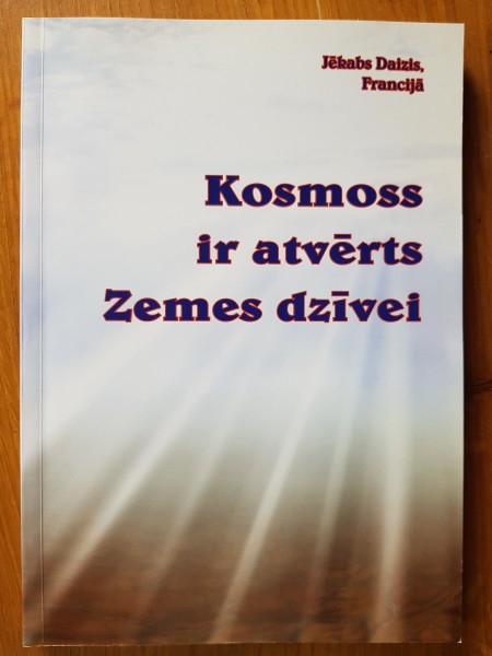 Kosmoss ir atvērts Zemes dzīvei