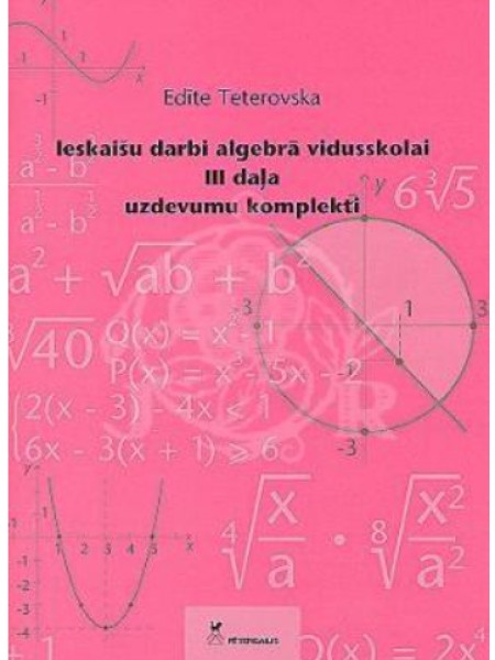 Ieskaišu darbi algebrā vidusskolai III daļa Uzdevumu komplekti