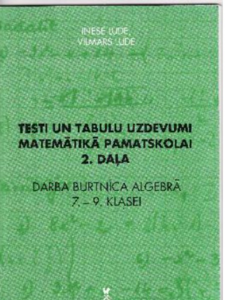 Testi un tabulu uzdevumi matemātikā pamatskolai 2. daļa