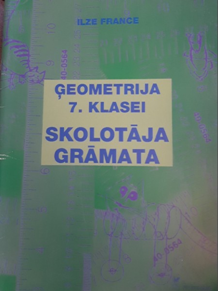 Ģeometrija 7. klasei Skolotāja grāmata