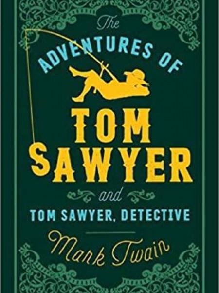 ADVENTURES OF TOM SAWYER AND TOM SAWYER, DETECTIVE