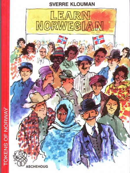 Learn Norwegian. A practical course in spoken and written Norwegian