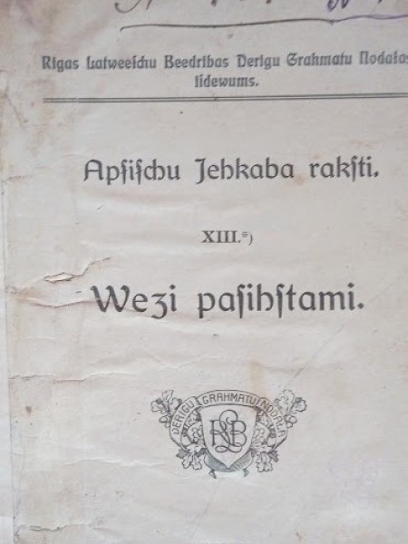 Veci pazīstami. Apsīšu Jēkaba raksti XIII
