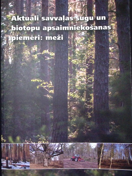 Aktuāli savvaļas sugu un biotopu apsaimniekošanas piemēri: meži.