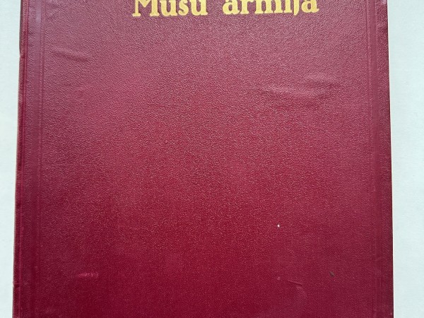 MŪSU ARMIJA TAPŠANĀ, VALSTS IZCĪNĪŠANĀ UN TAGADĒJOS SASNIEGUMOS