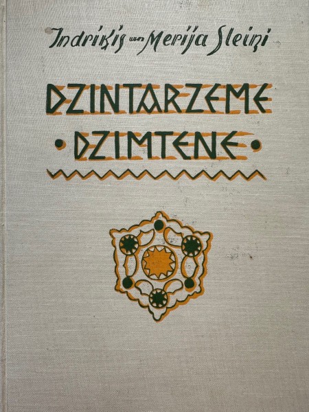 DZINTARZEME - DZIMTENE / LATVIAS DABAS UN KULTŪRAS VĒROJUMI