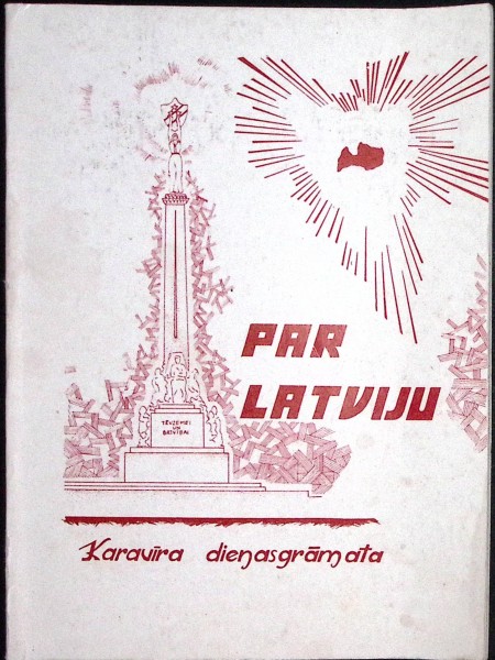 Par Latviju, Karavīra dienasgrāmata