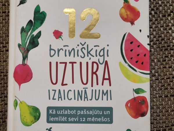 12 brīnišķīgi uztura izaicinājumi