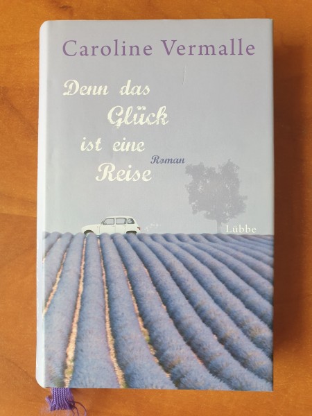 Denn das Gluck ist eine Reise