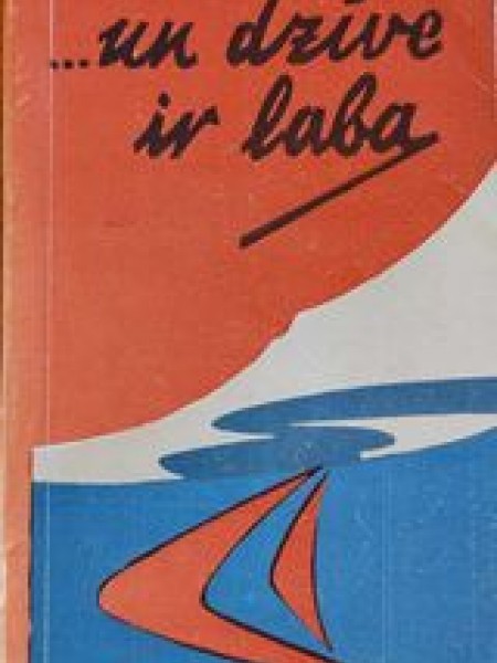 ... un dzīve ir laba