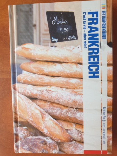 Fettnäpfchenführer Frankreich: C'est la vie - aber wie?