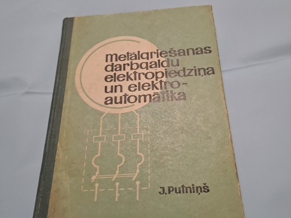 Metālgriešanas darbgaldu elektropiedziņa un elektroautomātika