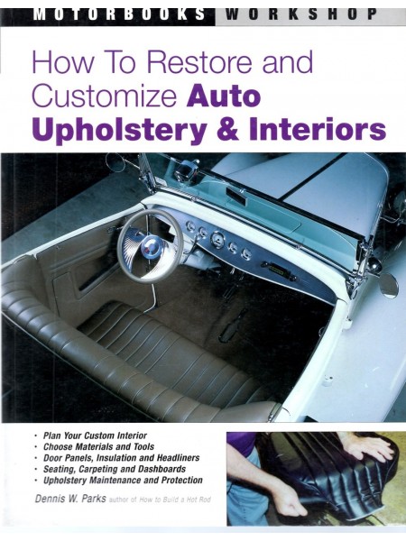 How To Restore And Customize Auto Upholstery & Interiors