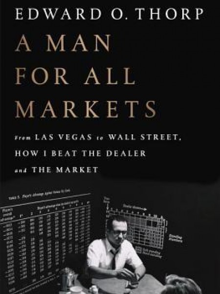 A Man for All Markets: From Las Vegas to Wall Street, How I Beat the Dealer and the Market