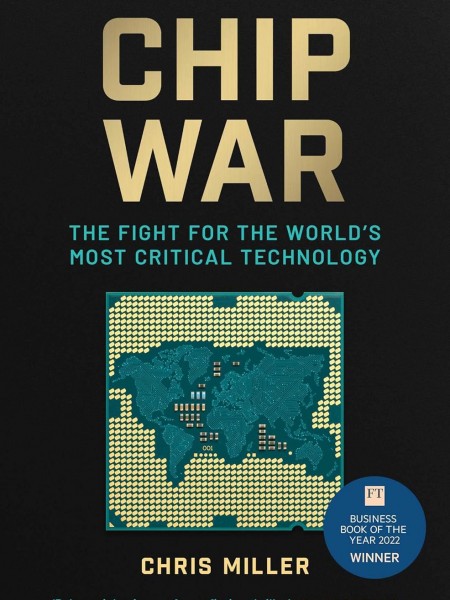 Chip War: The Fight for the World's Most Critical