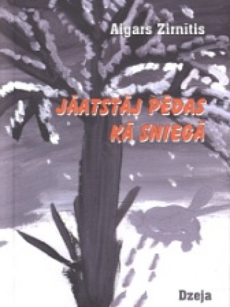 Jāatstāj pēdas kā sniegā