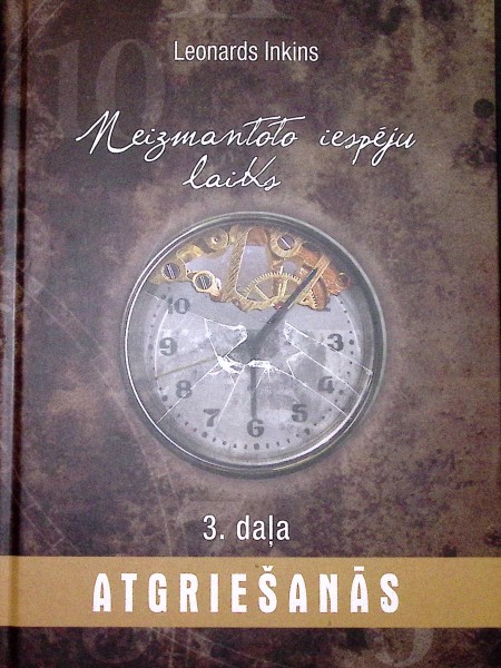 Neizmantoto iespēju laiks, 3. daļa, Atgriešanās.