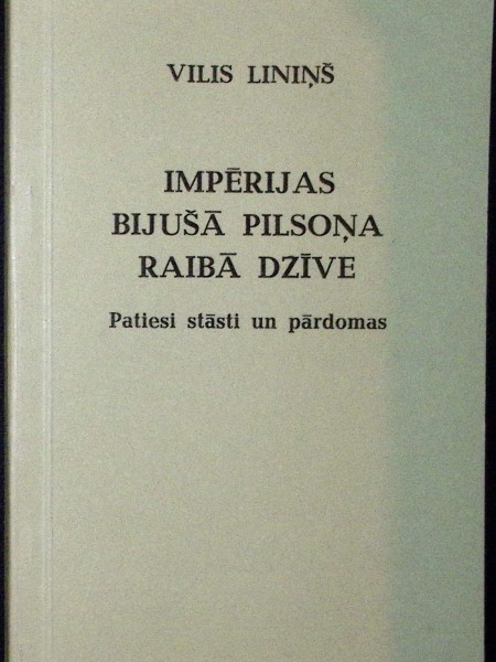 Impērijas bijušā pilsoņa raibā dzīve