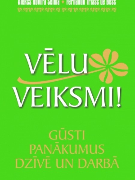 Vēlu veiksmi! Gūsti panākumus dzīvē un darbā.