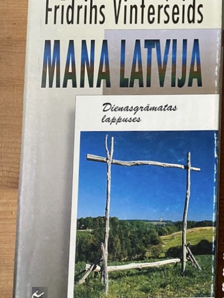 Mana Latvija Dienasgrāmatas lappuses