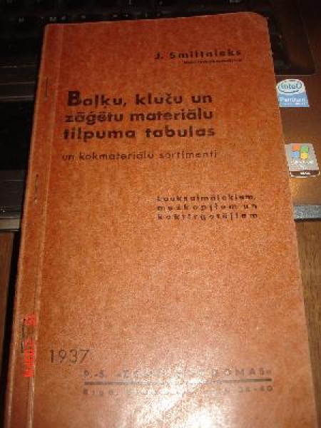Baļķu, kluču un zāģētu materiālu tilpuma tabulas un kokmateriālu sortimenti