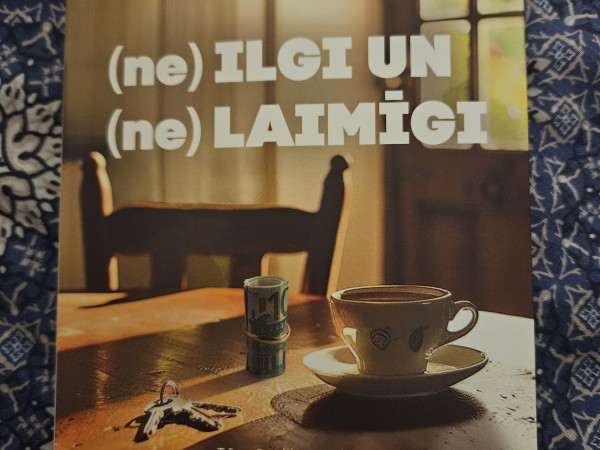 (ne) ilgi un (ne) laimīgi