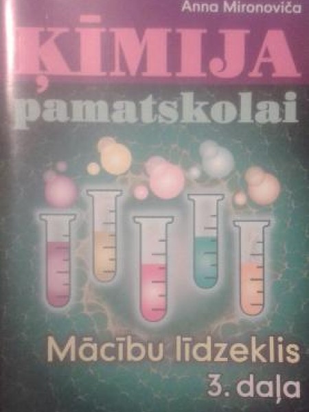 Ķīmija pamatskolai 3.daļa mācību līdzeklis
