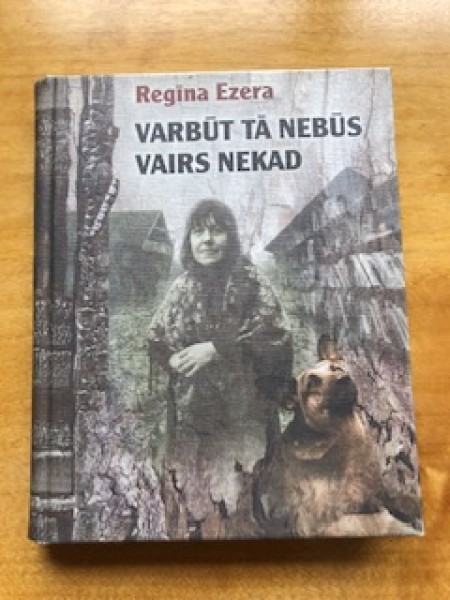 Varbūt tā nebūs vairs nekad